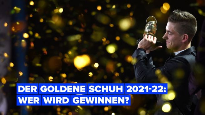 go to Goldener Schuh 2021-22: Wer wird das Rennen machen?